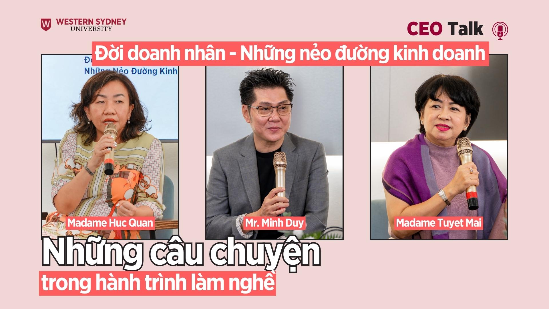 Những câu chuyện “làm nghề” chỉ có tại CEO Talk: “Đời doanh nhân – Những nẻo đường kinh doanh”